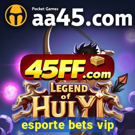 esporte bets vip